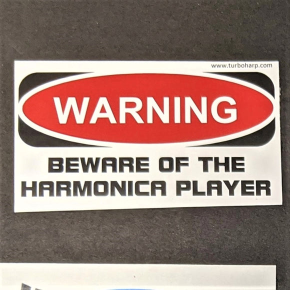 WARNING Beware of Harmonica Player